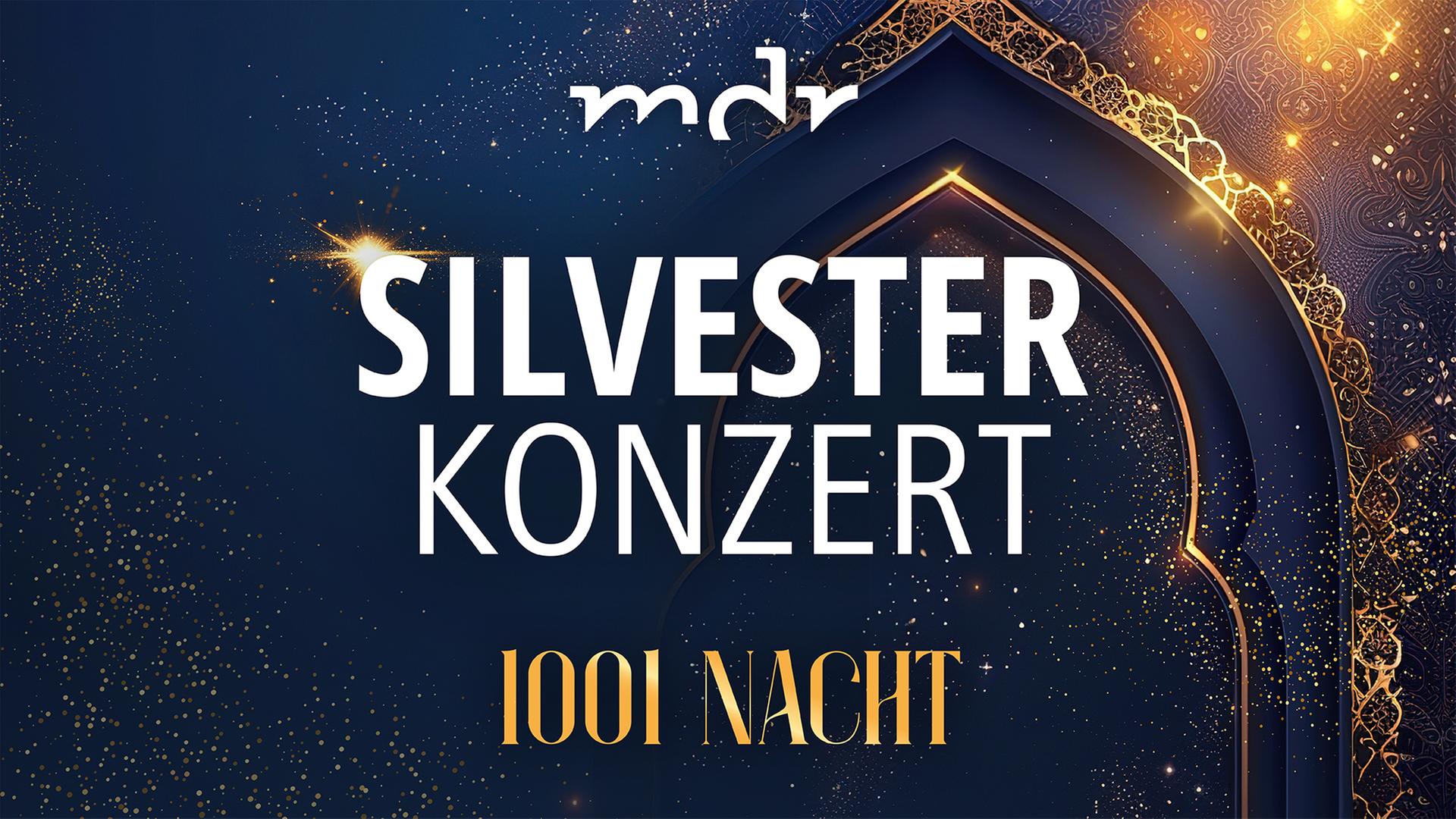 MDR-Silvesterkonzert - 1001 Nacht