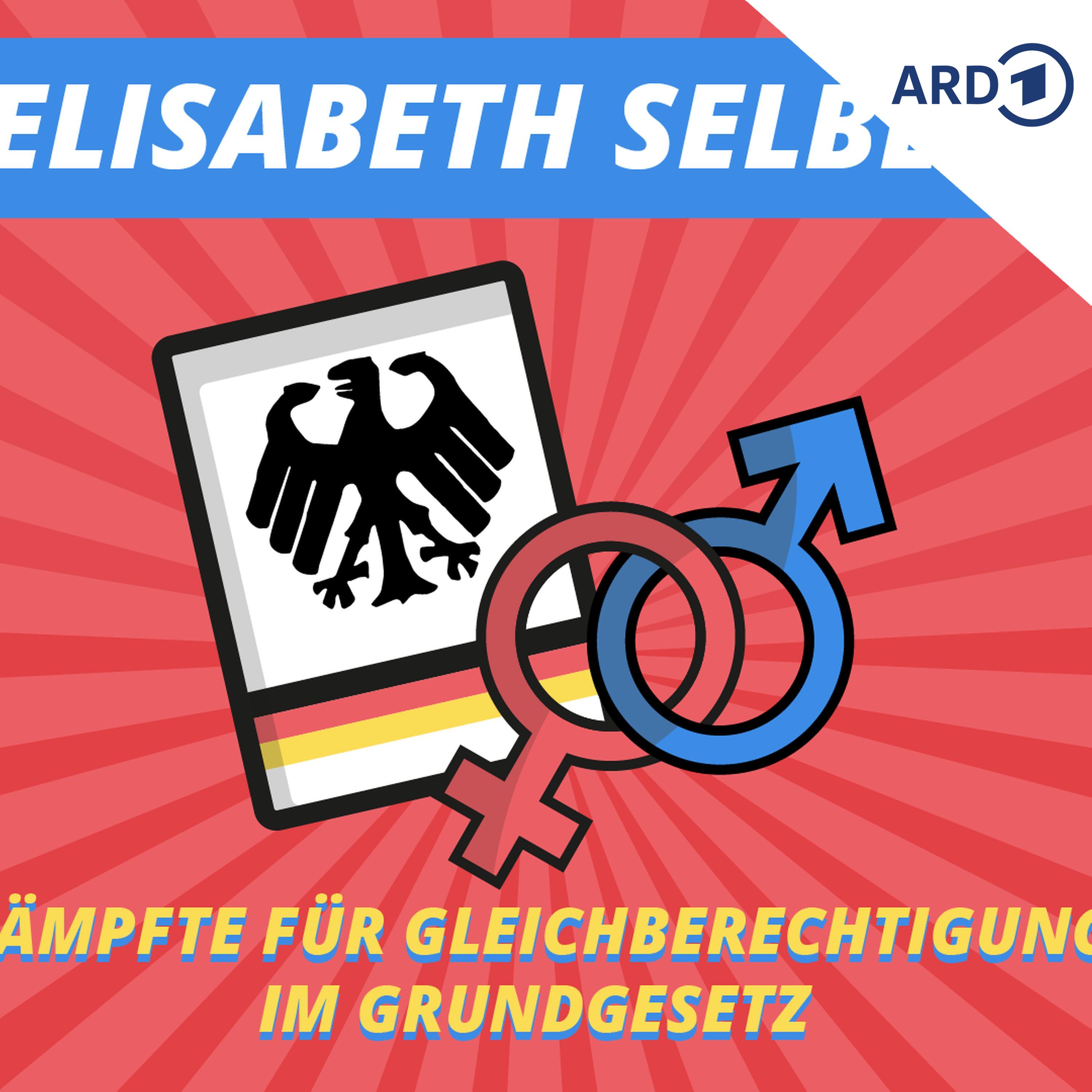 Elisabeth Selbert - Männer und Frauen sind gleichberechtigt! episode artwork