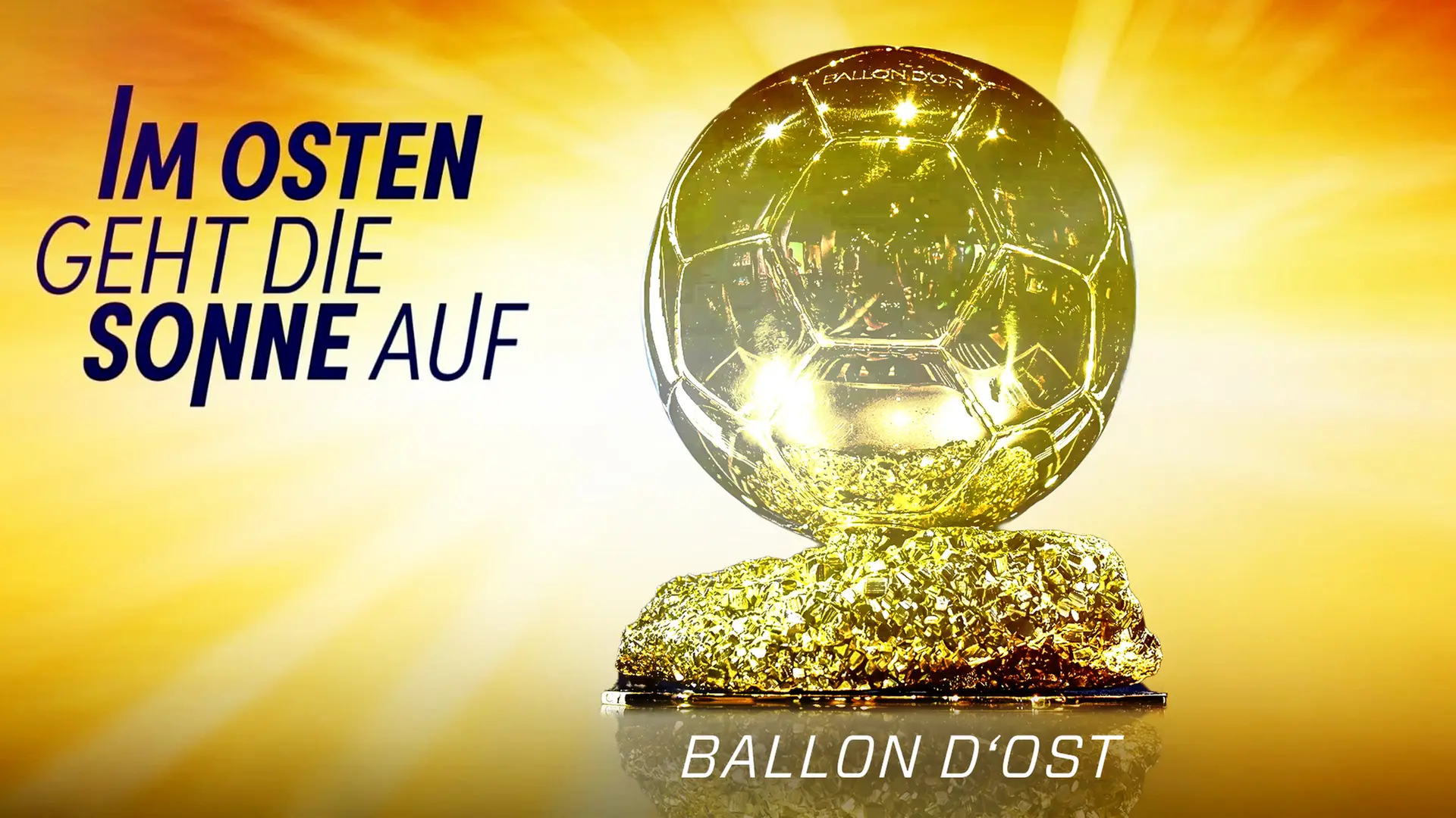 "Im Osten geht die Sonne auf" sucht den Ostfußballer des Jahres