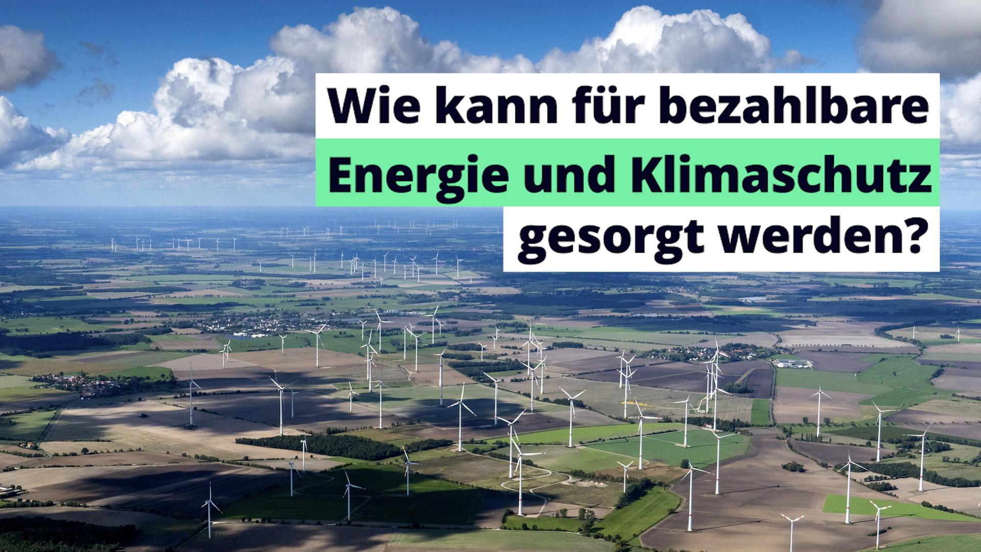 Wie Klimaschutz und Energiewende in Sachsen-Anhalt gelingen sollen