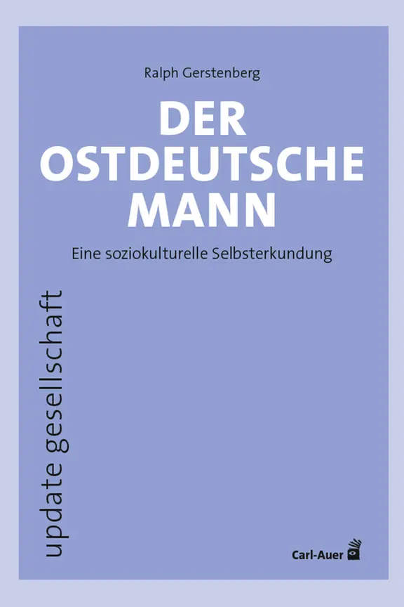 Gerstenberg, Der ostdeutsche Mann