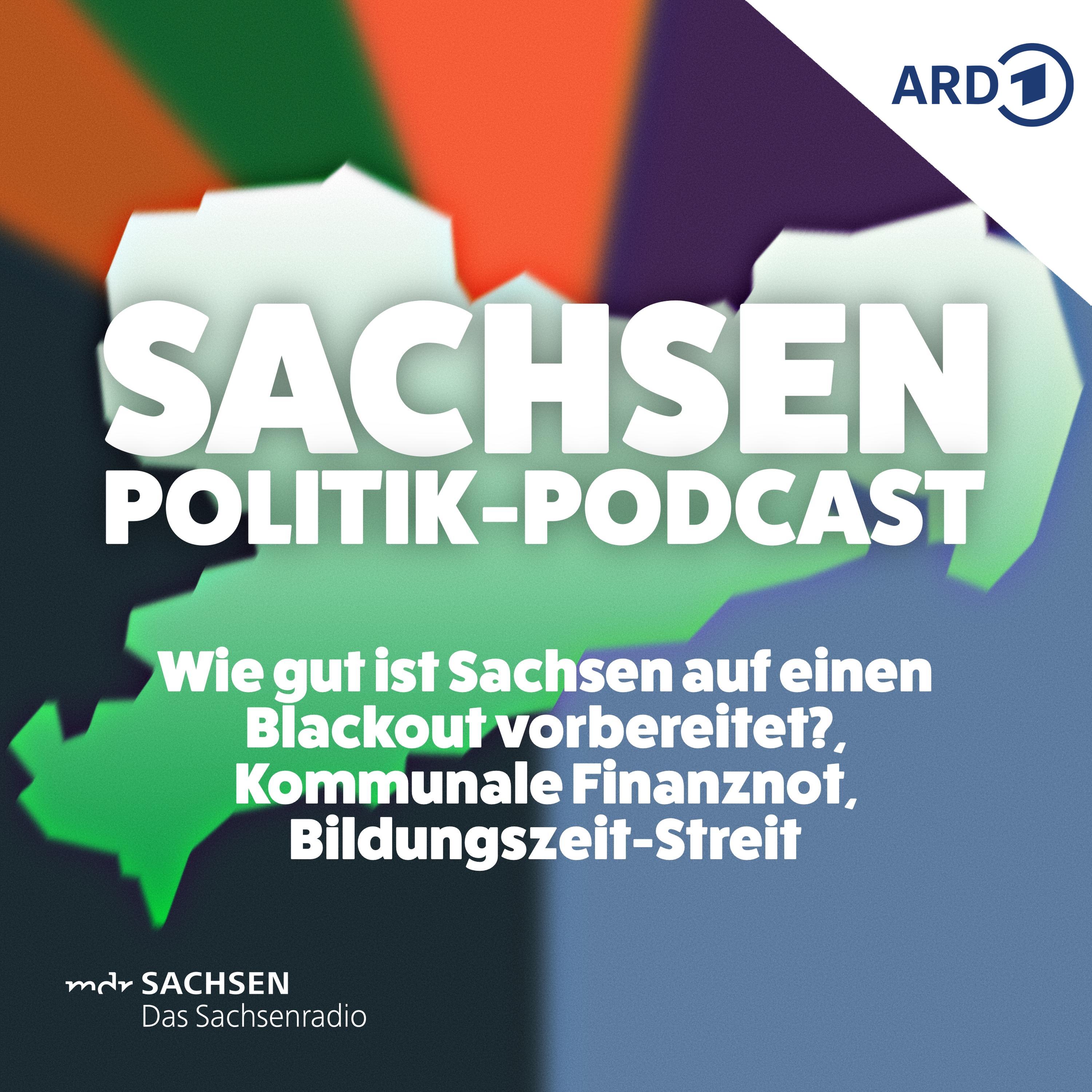 Wie gut ist Sachsen auf einen Blackout vorbereitet?, Kommunale Finanznot, Bildungszeit-Streit episode artwork