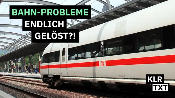 Ein Zug in einem Bahnhof, dazu der Text "Bahn-Probleme endlich gelöst?"